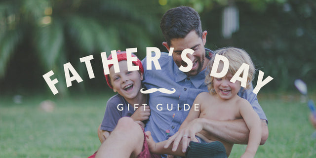Father's Day Gift Guide