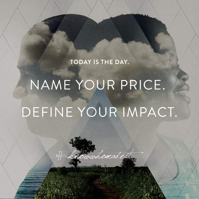 Name Your Price. Define Your Impact.